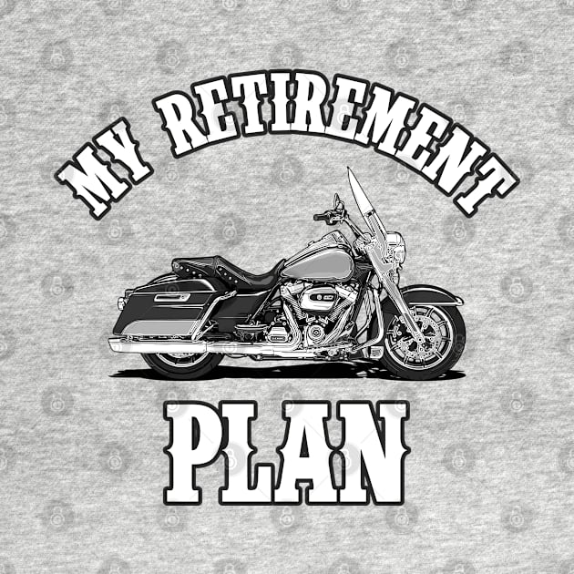 My retirement plan motorcycling by Genie Designs